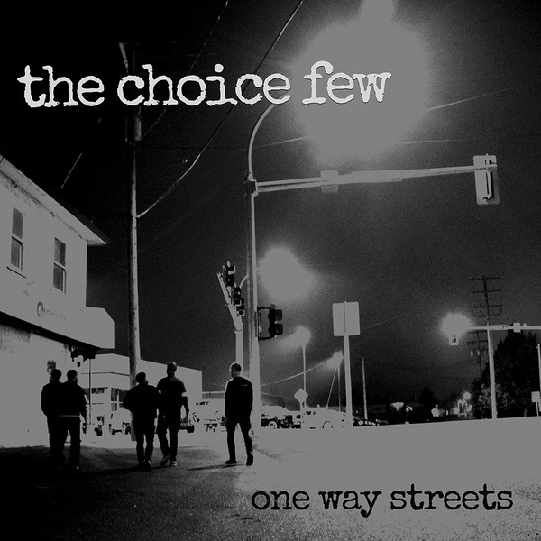 Choice Few – One Way Streets MLP
